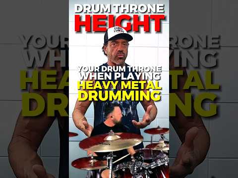 THE BEST DRUM THRONE HEIGHT FOR HEAVY METAL DRUMMING!