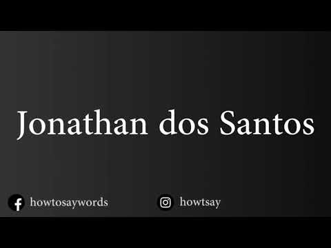 How To Pronounce Jonathan dos Santos