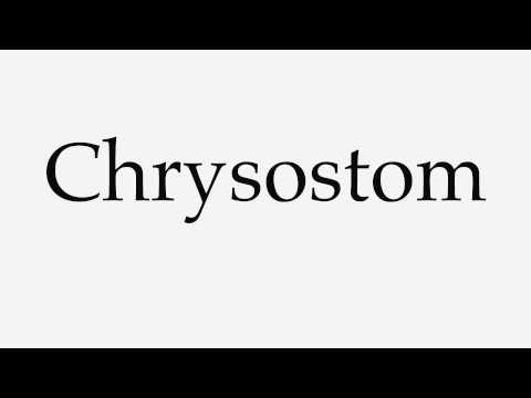 How to Pronounce Chrysostom