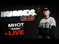 Mhot | Kasa (HGHMNDS On Air)