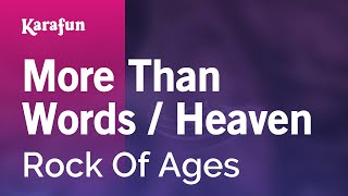 Karaoke More Than Words / Heaven - Rock Of Ages *