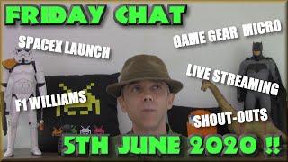 Friday Chat - Game Gear Micro, SpaceX Launch, F1 Williams and stuff...