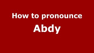 How to pronounce Abdy