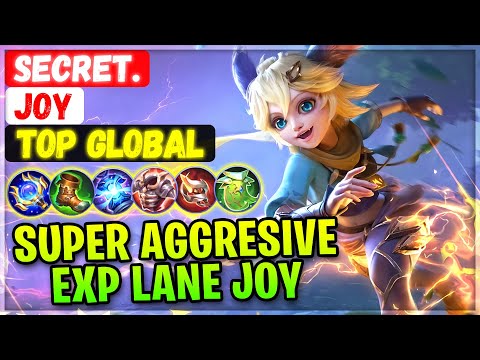 Super Aggresive EXP Lane Joy [ Top Global Joy ] Secret. - Mobile Legends Gameplay And Build.