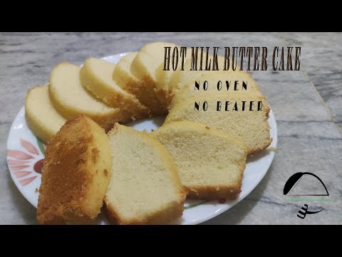 Hot milk Butter Cake, NO Oven, No Beater very simple yummy home made