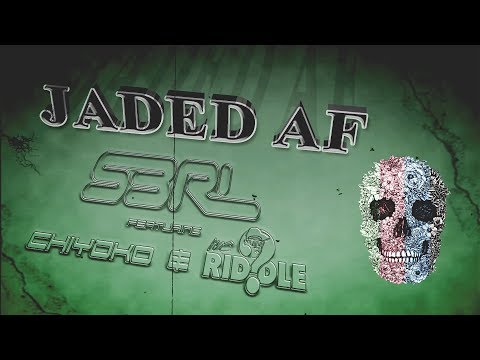 Jaded AF - S3RL feat ChiyoKo & MC Riddle Video