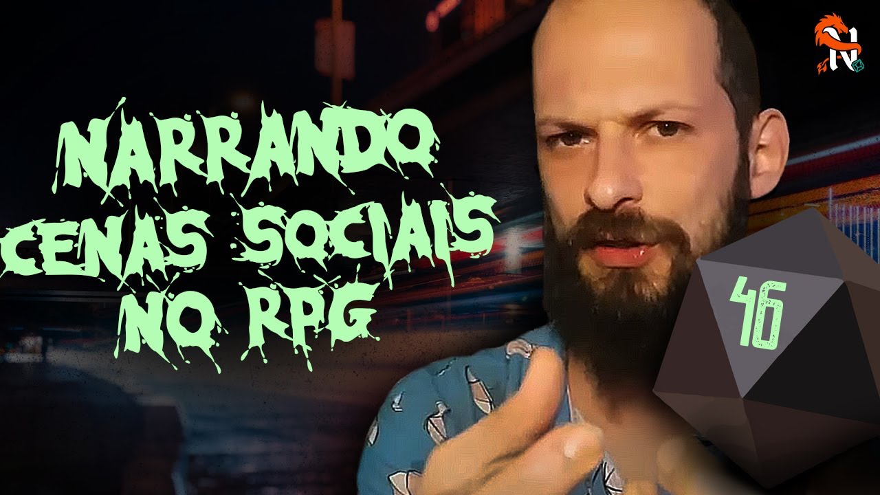 Narrando Cenas Sociais no RPG de Mesa - Narradores Narrados Ep. 46