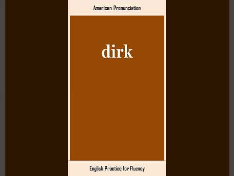 dirk, How to Say or Pronounce DIRK in American, British English, Pronunciation