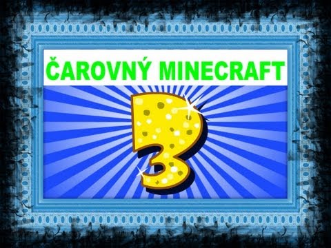 Čarovný Minecraft by GEJMR EP 3