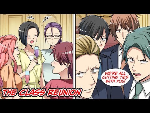 At the class reunion... "We're all cutting ties with you!" → This is what happened... [Manga Dub]