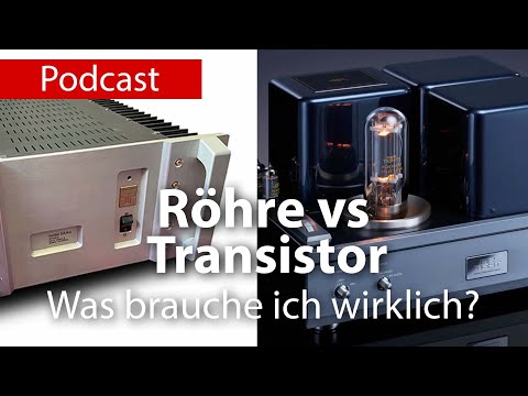 Röhre vs Transistor - Was brauche ich wirklich?