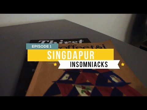 SINGDAPUR EP01 - INSOMNIACKS