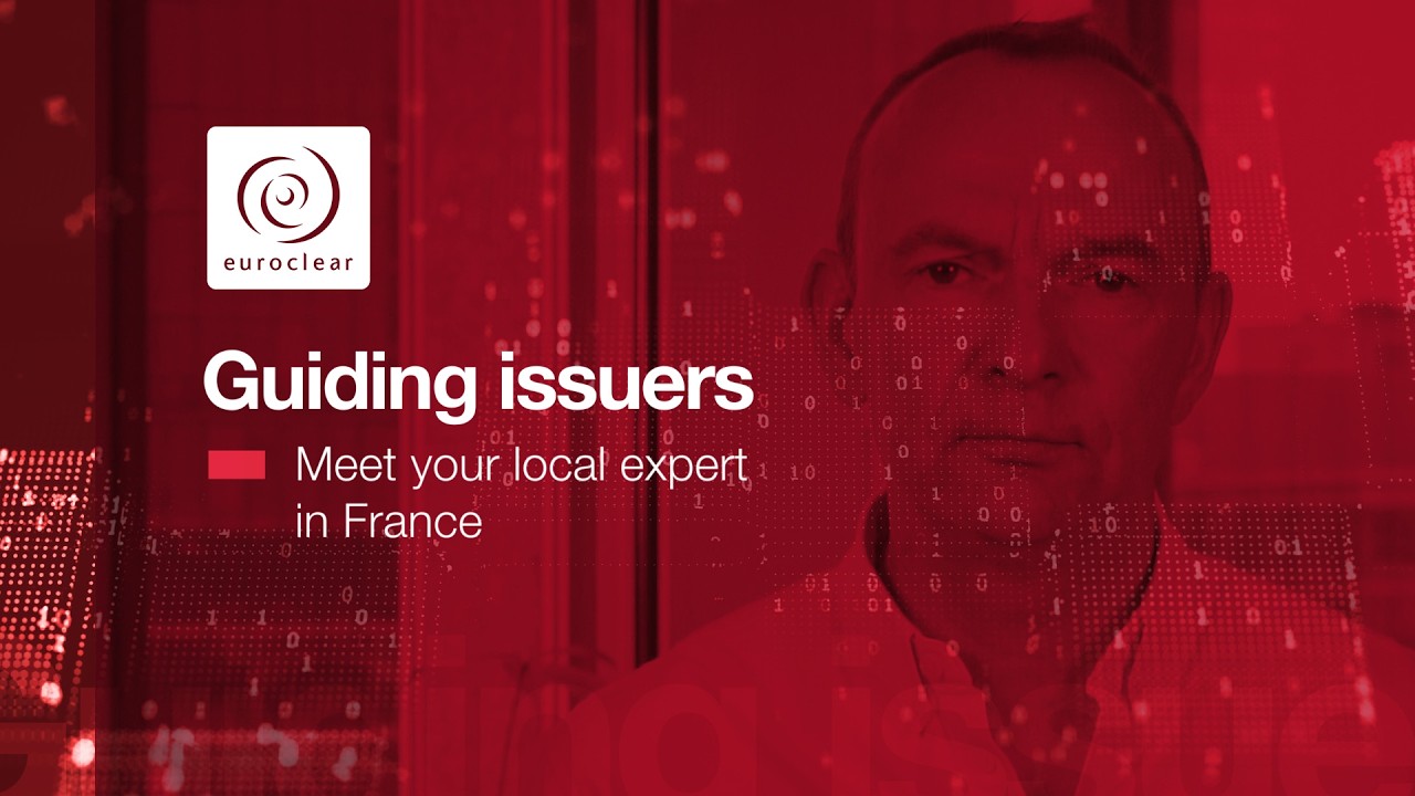 Guiding issuers - meet your local expert in France | Euroclear
