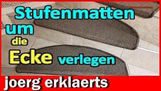 Stufenmatten Treppe um die Kurve / Ecke verlegen  Tutorial DIY