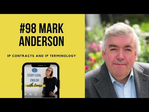 98: Mark Anderson - IP Contracts and IP terminology (Interview)