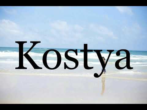 How To Pronounce Kostya🌈🌈🌈🌈🌈🌈Pronunciation Of Kostya