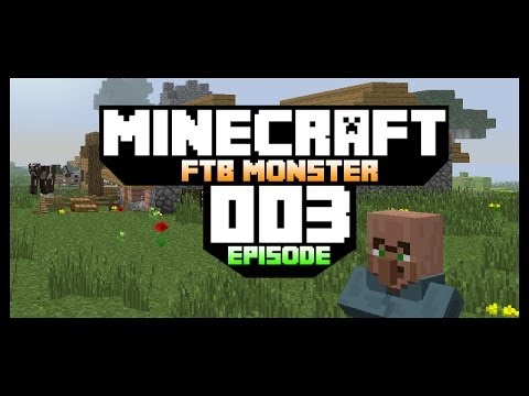 FTB Monster LP - 03 - A village to call my own