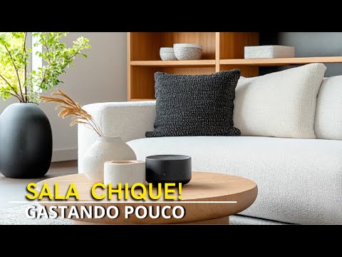 10 SIMPLE TIPS TO HAVE A CHIC LIVING ROOM • SPENDING LITTLE!