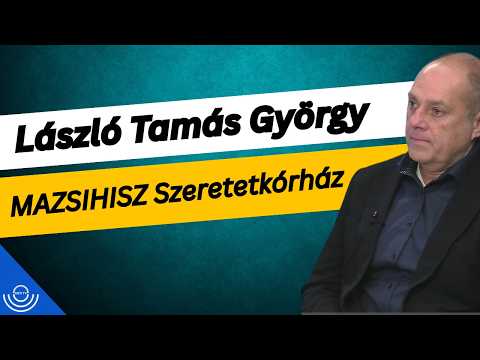 Pirkadat: László Tamás György – MAZSIHISZ Szeretetkórház
