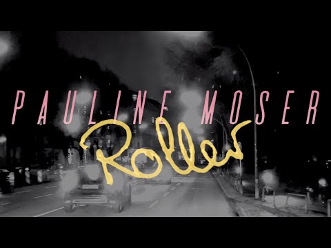 Pauline Moser - Roller