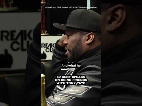 50 Cent On Being Friends With Tony Yayo