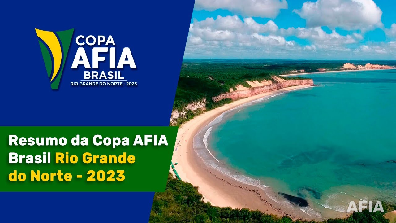 Resumo Copa AFIA Brasil – Rio Grande do Norte 2023