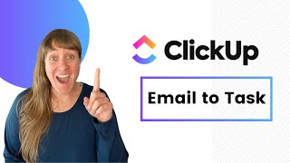 ClickUp Email to Task