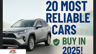 20 Most Reliable Cars You Will Never Regret Buying in 2025