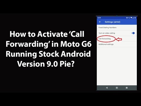 How to Activate Call Forwarding in Moto G6 Running Stock Android Version 9.0 Pie?