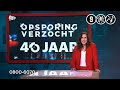40 jaar Opsporing Verzocht