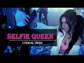 Selfie Queen (Lyrical Video) : Ravinder Grewal | Sara Gurpal | Jyotica Tangri | Punjabi Song