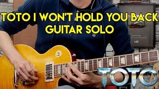 I Won't Hold You Back Guitar Solo Cover - Toto | Gibson Les Paul Standard