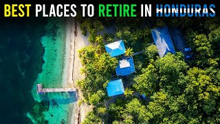 12 Best Places to Retire in Honduras | Retire Comfortably