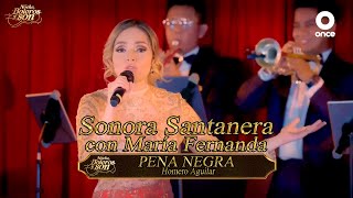 Pena Negra - Sonora Santanera con María Fernanda - Noche, Boleros y Son