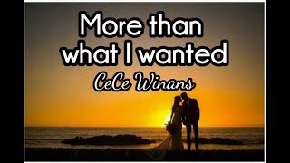 MORE THAN WHAT I WANTED (CHRISTIAN WEDDING SONG) LYRIC VIDEO BY CECE WINANS