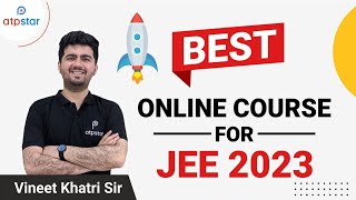 Best JEE 2023 Course  & Launching Champion batch | Best online coaching for IIT JEE | ATP STAR