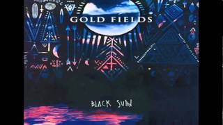Gold Fields - Anxiety