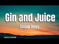 Snoop Doggy Dogg Gin And Juice Lyrics Snoopdogg Hiphop