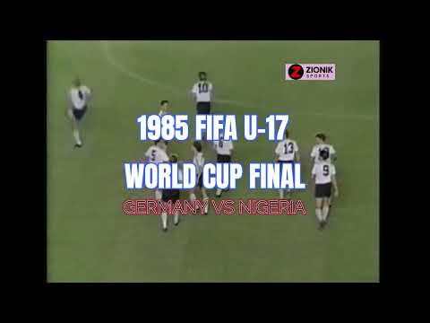 1985 FIFA U 17 WORLD CUP FINAL| NIGERIA VS GERMANY