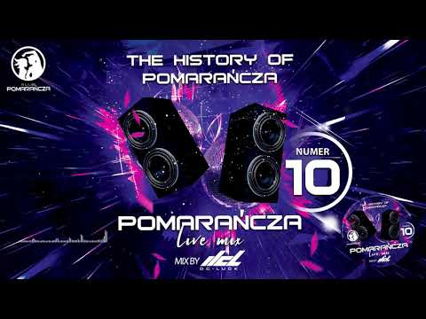 POMARAŃCZA LIVE MIX nr 10 - The history of Pomarańcza
