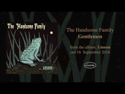 Gentlemen - The Handsome Family
