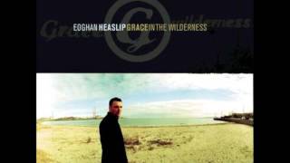 Eoghan Heaslip  - Live In Ireland -  You Shaped The Heavens