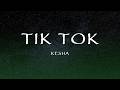 Kesha - TiK ToK (Lyrics)