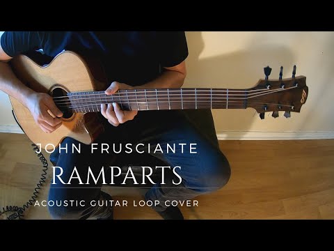 John Frusciante - Ramparts (Acoustic Guitar Loop Cover)