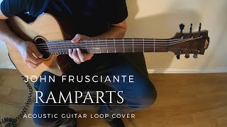 John Frusciante - Ramparts (Acoustic Guitar Loop Cover)