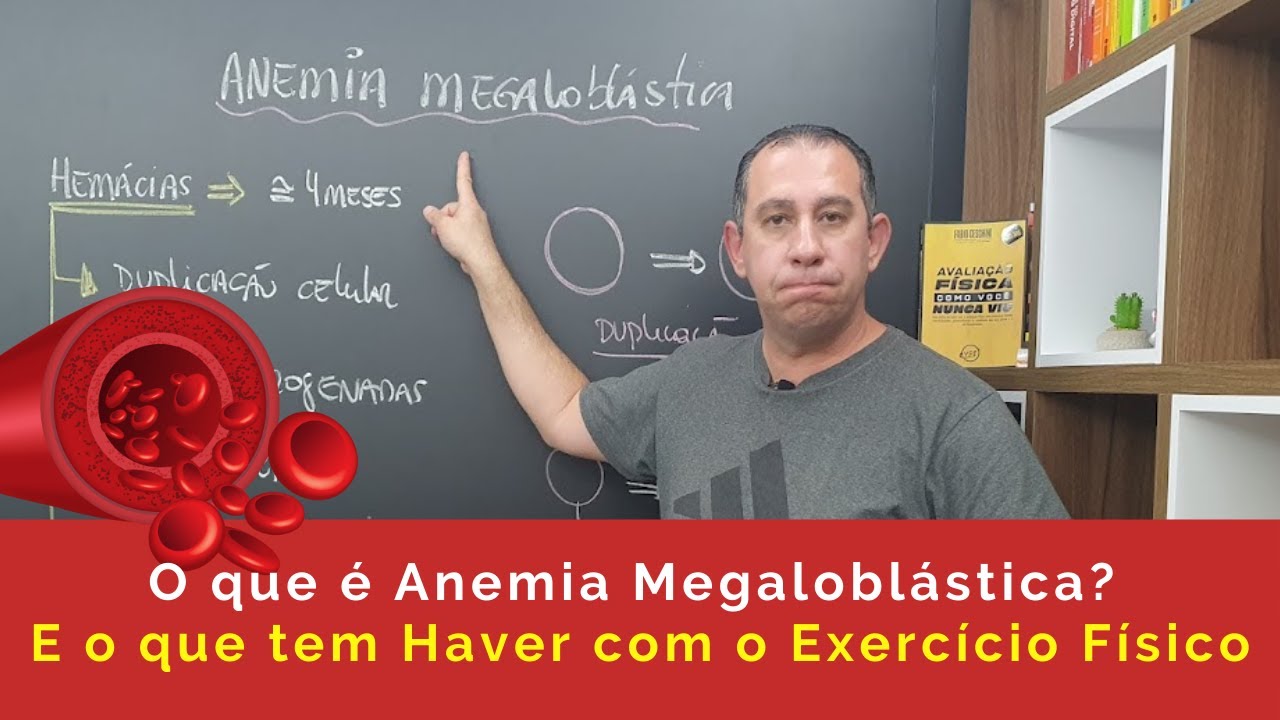 O que é Anemia Megaloblástica? E o que tem a ver com o Exercício Físico