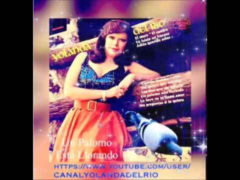 Hay Palomita - Yolanda Del Rio