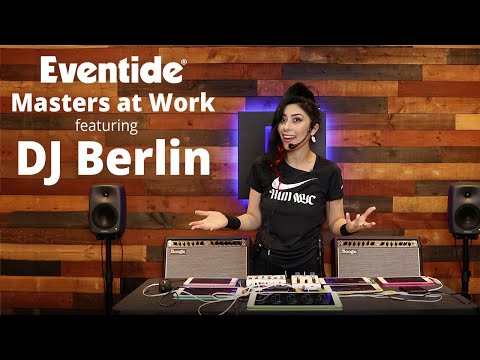 Masters at Work: DJ Berlin on Using Eventide iOS Plug-ins for Mobile Music Production