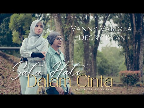 VANNY VABIOLA & DECKY RYAN - SATU HATI DALAM CINTA (OFFICIAL MUSIC VIDEO)