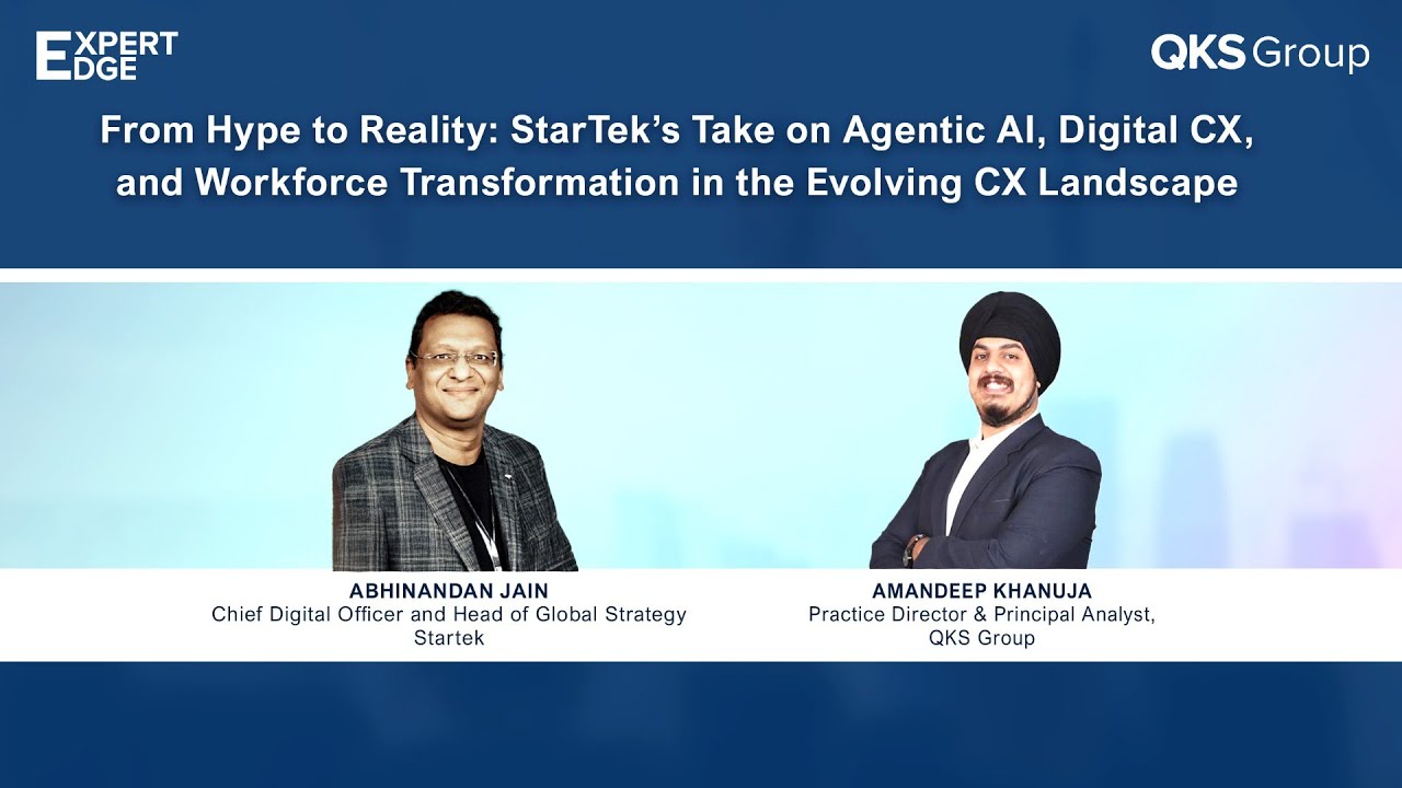 StarTek’s Take on Agentic AI, Digital CX, and Workforce Transformation in the Evolving CX Landscape